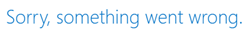 Default message when there is a problem with your template